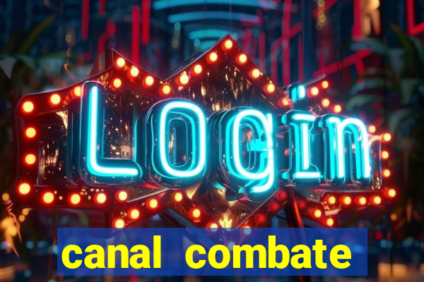 canal combate online multicanais